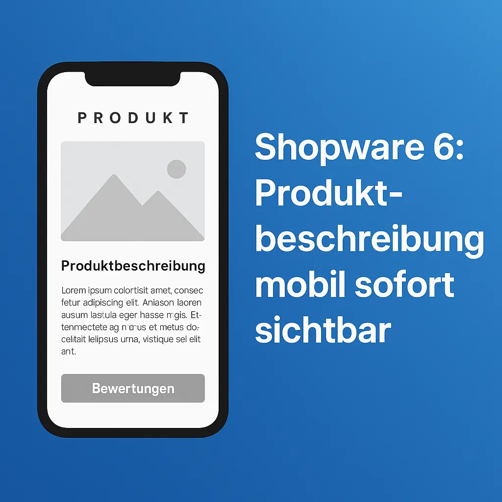Shopware 6 Produktbeschreibung mobil sofort sichtbar auf Smartphone